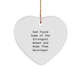 Funny Developer Gifts from God Found Some Of The Strongest Women And Made Them Developer, Heart Ornament for Christmas Unique Gifts for Developer Friends and Family - Image 1